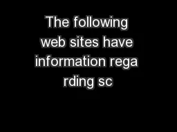 The following web sites have information rega rding sc