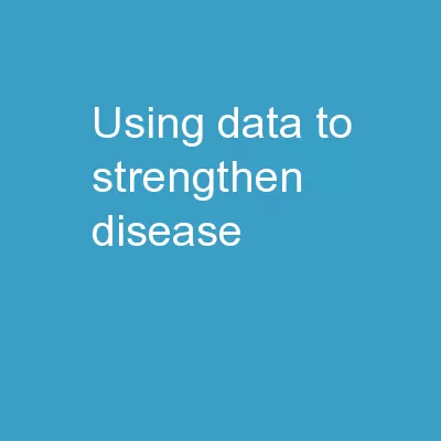 Using  Data  to strengthen disease