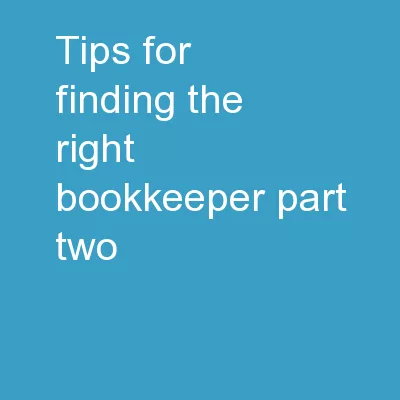 Tips For Finding The Right Bookkeeper – Part Two