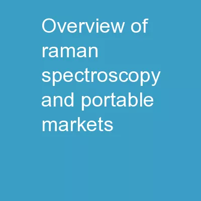 Overview of Raman Spectroscopy and portable markets