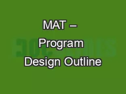 MAT –  Program Design Outline