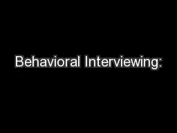 Behavioral Interviewing: