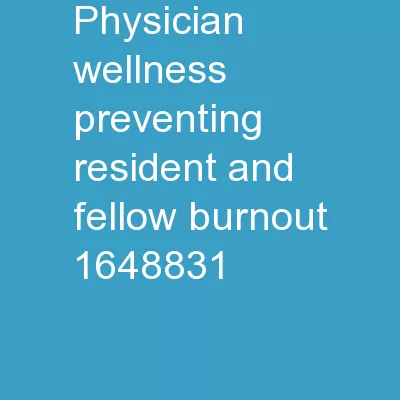 Physician wellness: preventing resident and fellow burnout