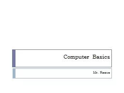 Computer Basics Mr.  Reese