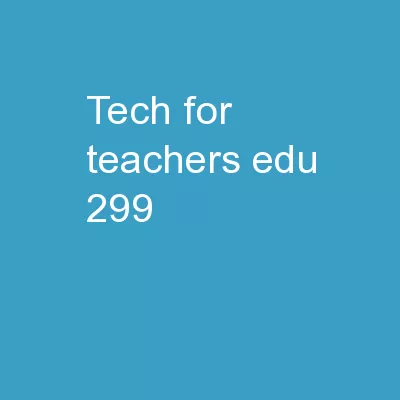 Tech for Teachers EDU 299
