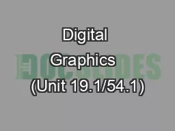 Digital Graphics  (Unit 19.1/54.1)