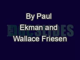 By Paul Ekman and Wallace Friesen