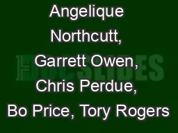 Angelique Northcutt, Garrett Owen, Chris Perdue, Bo Price, Tory Rogers