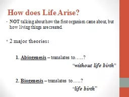How  does  Life Arise ? NOT