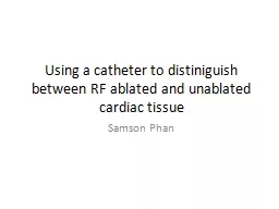 Using a catheter to  distiniguish