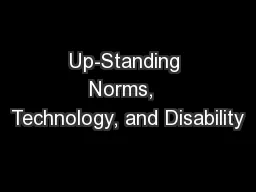 Up-Standing Norms,  Technology, and Disability