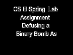 CS H Spring  Lab Assignment  Defusing a Binary Bomb As
