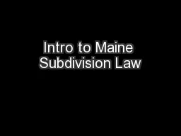Intro to Maine Subdivision Law