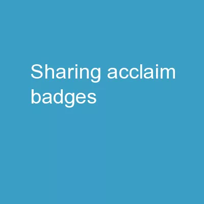 Sharing  Acclaim   Badges