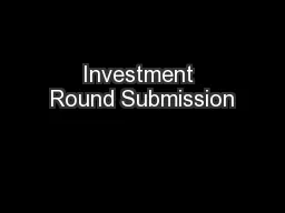 Investment Round Submission