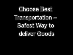 Choose Best Transportation – Safest Way to deliver Goods