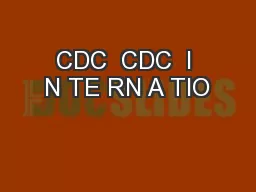 CDC  CDC  I N TE RN A TIO