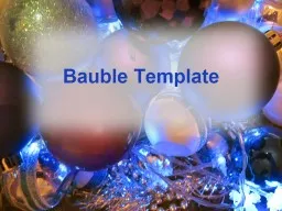 Bauble Template Example Bullet Point Slide
