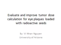 Evaluate and improve tumor dose calculation for eye plaques loaded with radioactive seeds