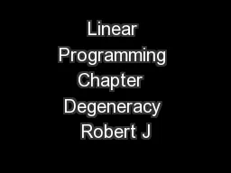 Linear Programming Chapter  Degeneracy Robert J