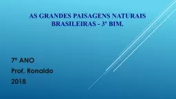 AS GRANDES PAISAGENS NATURAIS BRASILEIRAS - 3º BIM.