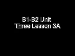 B1-B2 Unit Three Lesson 3A