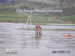 Discharge Measurements Created by: Jake Jacobson, ID WSC