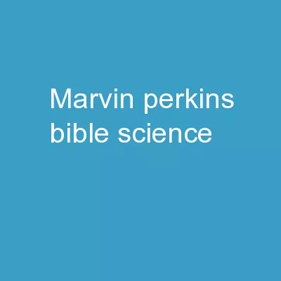 Marvin Perkins BIBLE SCIENCE