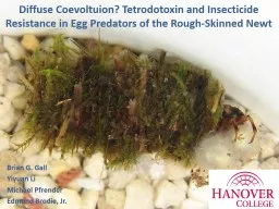Diffuse  Coevoltuion ? Tetrodotoxin and Insecticide Resistance in Egg Predators of the Rough-Skinne