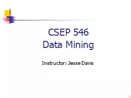 1 CSEP 546  Data Mining     Instructor: