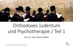 Orthodoxes Judentum und Psychotherapie / Teil 1