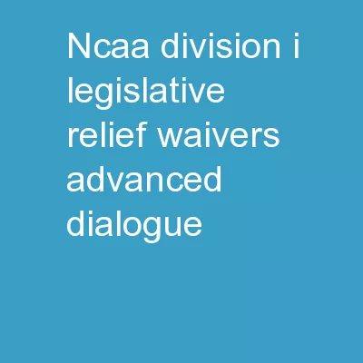 NCAA Division I Legislative Relief Waivers - Advanced Dialogue
