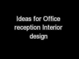Ideas for Office reception Interior design 