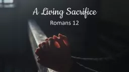 A Living Sacrifice Romans 12