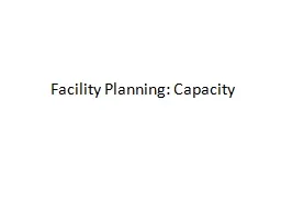 Facility Planning: Capacity