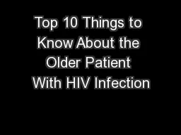 Top 10 Things to Know About the Older Patient With HIV Infection