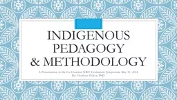 Indigenous Pedagogy  & Methodology