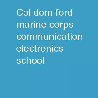 Col Dom Ford Marine Corps Communication-Electronics School