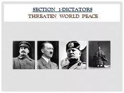 SECTION 1-DICTATORS  THREATEN WORLD