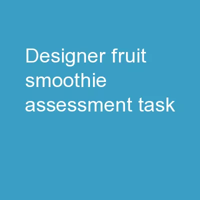Designer Fruit Smoothie Assessment Task