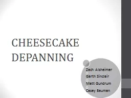 CHEESECAKE DEPANNING OVERVIEW