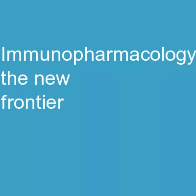 Immunopharmacology The new frontier