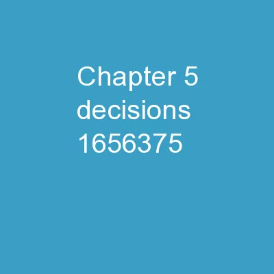 Chapter  5  –   Decisions