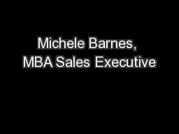 Michele Barnes, MBA Sales Executive