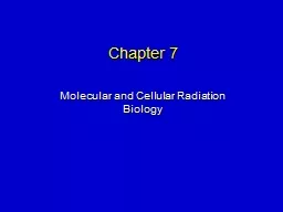 Chapter 7 Molecular and Cellular Radiation Biology