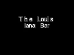 T h e   Loui s iana   Bar