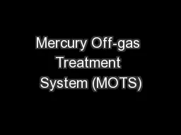 Mercury Off-gas Treatment System (MOTS)