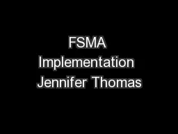 FSMA Implementation Jennifer Thomas