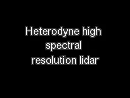 Heterodyne high spectral resolution lidar