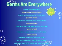 Germs Are Everywhere Germs are everywhere!